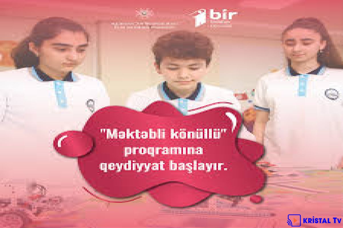 Təhsildə ilk - “Məktəbli könüllü” proqramına start verilir