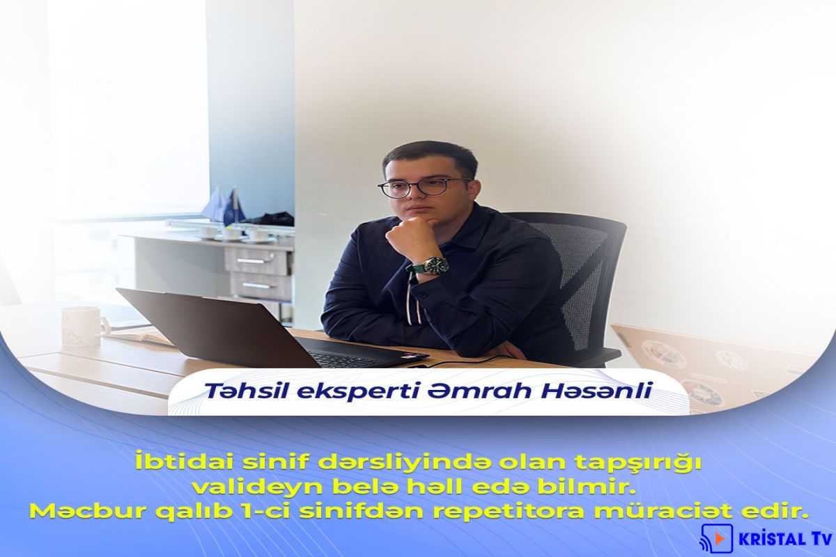 Təhsil eksperti Əmrah Həsənli: İbtidai sinif şagirdi dahidir?!