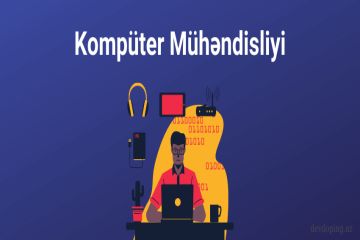 Kompüter Mühəndisliyi Nədir? Mühəndislik haqqında